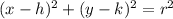 (x-h)^{2}+(y-k)^{2}=r^{2}