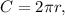 C=2\pi r,