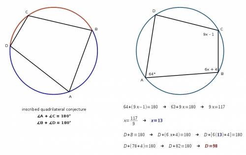 Quadrilateral abcd is inscribed in a circle. m∠a is 64°, m∠b is (6x + 4)°, and m∠c is (9x − 1)°. wha