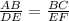 \frac{AB}{DE}=\frac{BC}{EF}