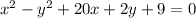 x^{2}-y^{2}+20x+2y+9=0