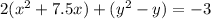 2(x^{2}+7.5x)+(y^{2}-y)=-3