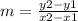 m = \frac{y2-y1}{x2-x1}