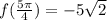 f(\frac{5\pi}{4})=-5\sqrt{2}