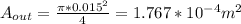 A_{out} =\frac{\pi*0.015^{2} }{4}=1.767*10^{-4}m^{2}