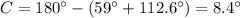 C=180\°-(59\°+112.6\°)=8.4\°