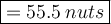 \large{\boxed{= 55.5\:nuts}}