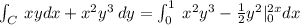 \int_C \: xydx + {x}^{2} {y}^{3}   \: dy =  \int_ 0^{1} \:  {x}^{2}  {y}^{3}  -   \frac{1}{2}  {y}^{2} |_ 0^{2x}  dx