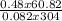 \frac{0.48 x 60.82}{0.082x304}