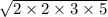 \sqrt{2\times2\times3\times5}