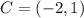 C = (-2, 1)