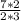 \frac{7*2}{2*3}