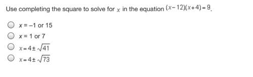 Use completing the square to solve for x in the equation (x-12)(x+4)=9