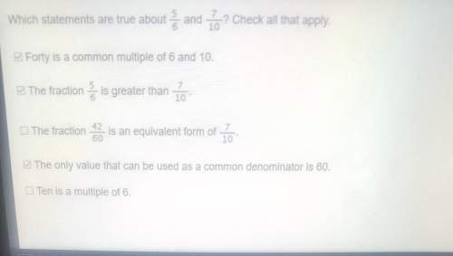 Which statements are true about 5/6 and 7/10 check all that apply