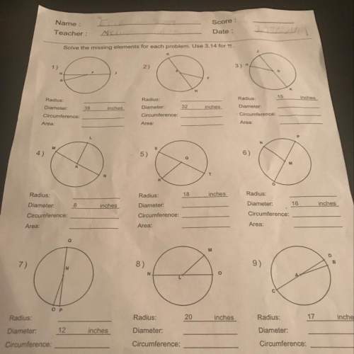 Solve the missing elements for each problem. use 3.14 for pi