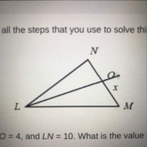 Lo bisects∠nlm, lm=18, no=4, and ln=10. what is the value of x? the answer is either 5.43 or 7.2 bu