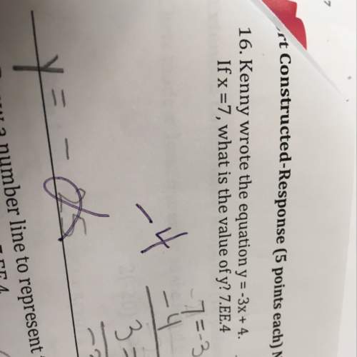 Kenny wrote the equation y = -3x + 4. if x=7 , what is the value of y? need