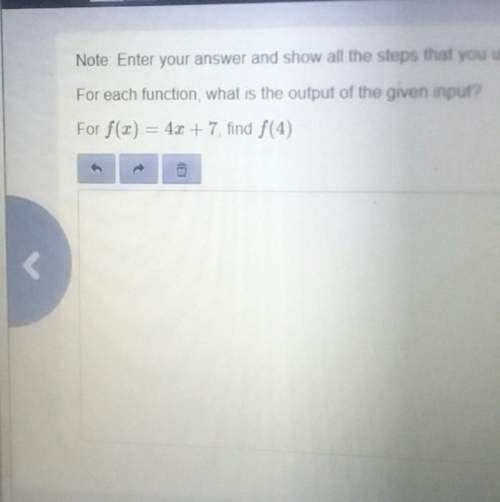 For each function, what is the output of the given input?  for f(x)= 4x+7, find f(4)