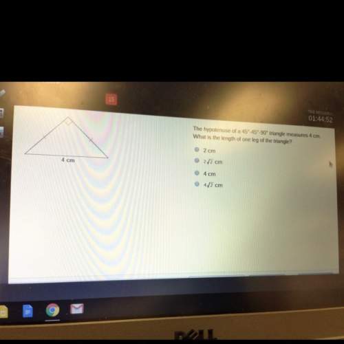 The hypotenuse of 45 -45 -90 triangle measures 4cm. what is the length of one leg of the triangle ?&lt;