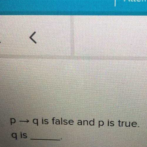 Pq is false and p is true . q is .