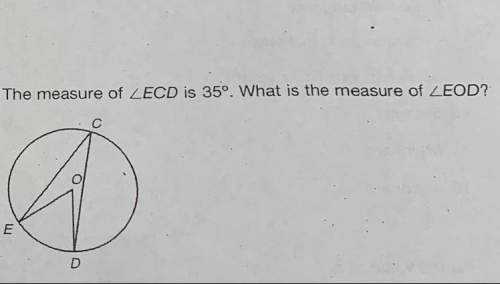 The measure of ecd is 35. what is the measure of eod?