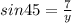 sin45= \frac{7}{y}