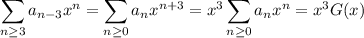 \displaystyle\sum_{n\ge3}a_{n-3}x^n=\sum_{n\ge0}a_nx^{n+3}=x^3\sum_{n\ge0}a_nx^n=x^3G(x)