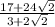\frac{17 + 24\sqrt{2}}{3 + 2 \sqrt{2}} &#10;