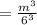 =\frac{m^3}{6^3}