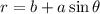 r=b+a\sin \theta