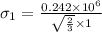 \sigma _{1} = \frac{0.242\times 10^{6}}{\sqrt{\frac{2}{3}}\times 1}