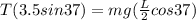 T(3.5sin37) = mg(\frac{L}{2}cos37)