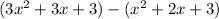 (3 {x}^{2}  + 3x + 3) - ( {x}^{2}   + 2x + 3)