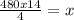 \frac{480 x 14}{4} = x