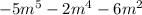 - 5m^{5}-2m^{4}-6m^{2}