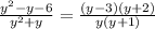 \frac{y^2-y-6}{y^2+y} =  \frac{(y-3)(y+2)}{y(y+1)}