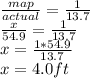 \frac{map}{actual} = \frac{1}{13.7} \\ \frac{x}{54.9} = \frac{1}{13.7} \\ x = \frac{1*54.9}{13.7} \\ x = 4.0 ft