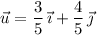 \vec u=\dfrac35\,\vec\imath+\dfrac45\,\vec\jmath