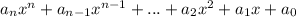 a_{n}x^{n}+a_{n-1}x^{n-1}+...+a_{2}x^{2}+a_{1}x+ a_{0}