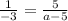 \frac{1}{-3} = \frac{5}{a-5}