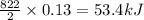 \frac{822}{2}\times 0.13=53.4 kJ