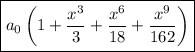 \boxed{a_0\left(1+\dfrac{x^3}3+\dfrac{x^6}{18}+\dfrac{x^9}{162}\right)}