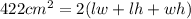 422cm^{2}=2(lw+lh+wh)