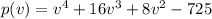 p(v)=v^4+16v^3+8v^2-725