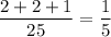 \dfrac{2+2+1}{25}=\dfrac15