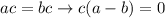 ac=bc \rightarrow c(a-b)=0