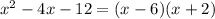 x^2-4x-12=(x-6)(x+2)