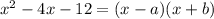 x^2-4x-12=(x-a)(x+b)