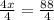 \frac{4x}{4}=\frac{88}{4}