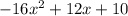 -16x^2+12x+10